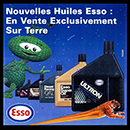 ESSO - Lancement NOUVELLES HUILES pour l'agence Publicara (Publidom) - Affiche PLV Stations - Déclinaison 4x3, storyboard et presse